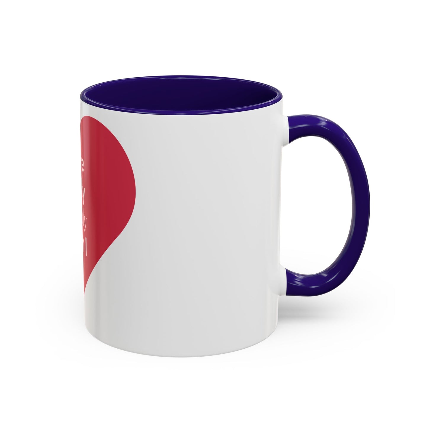 You Are Literally the Only Person I Like Colorful Mugs Black side2 (11oz, 15oz)