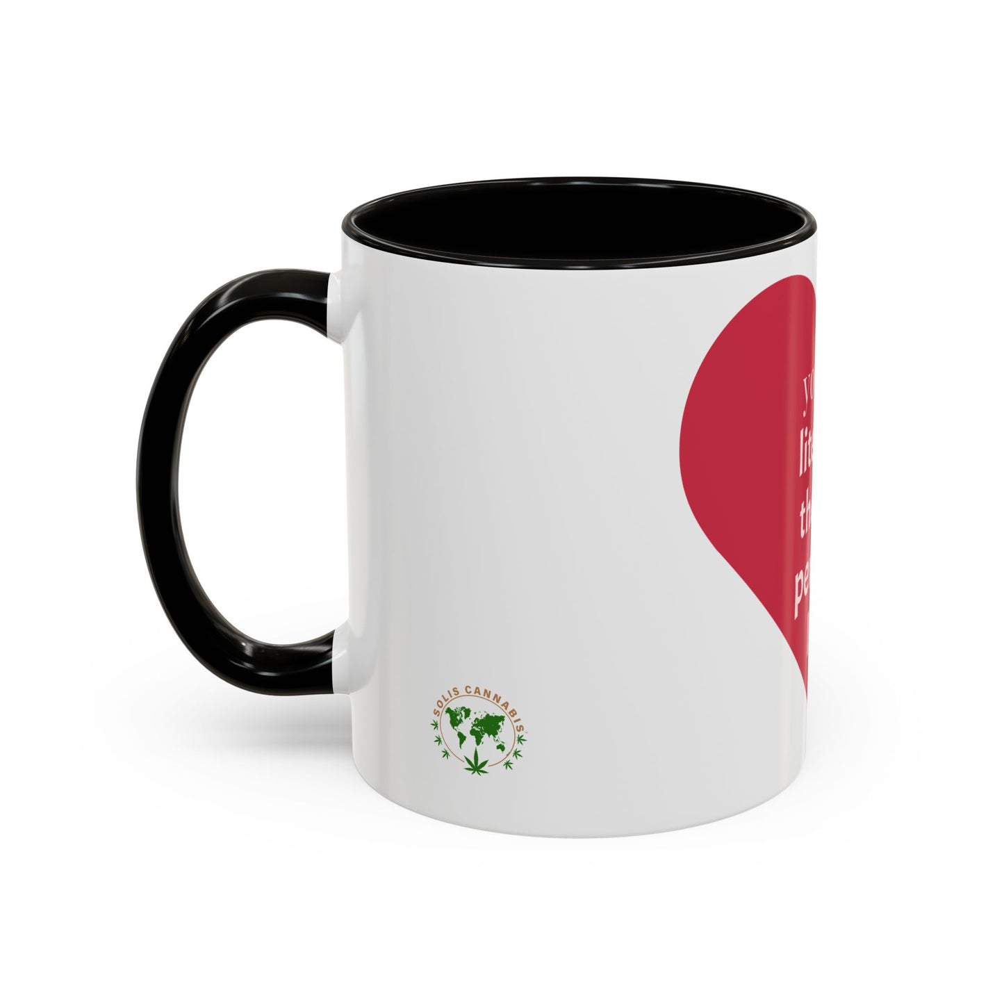 You Are Literally the Only Person I Like Colorful Mugs Black side (11oz, 15oz)