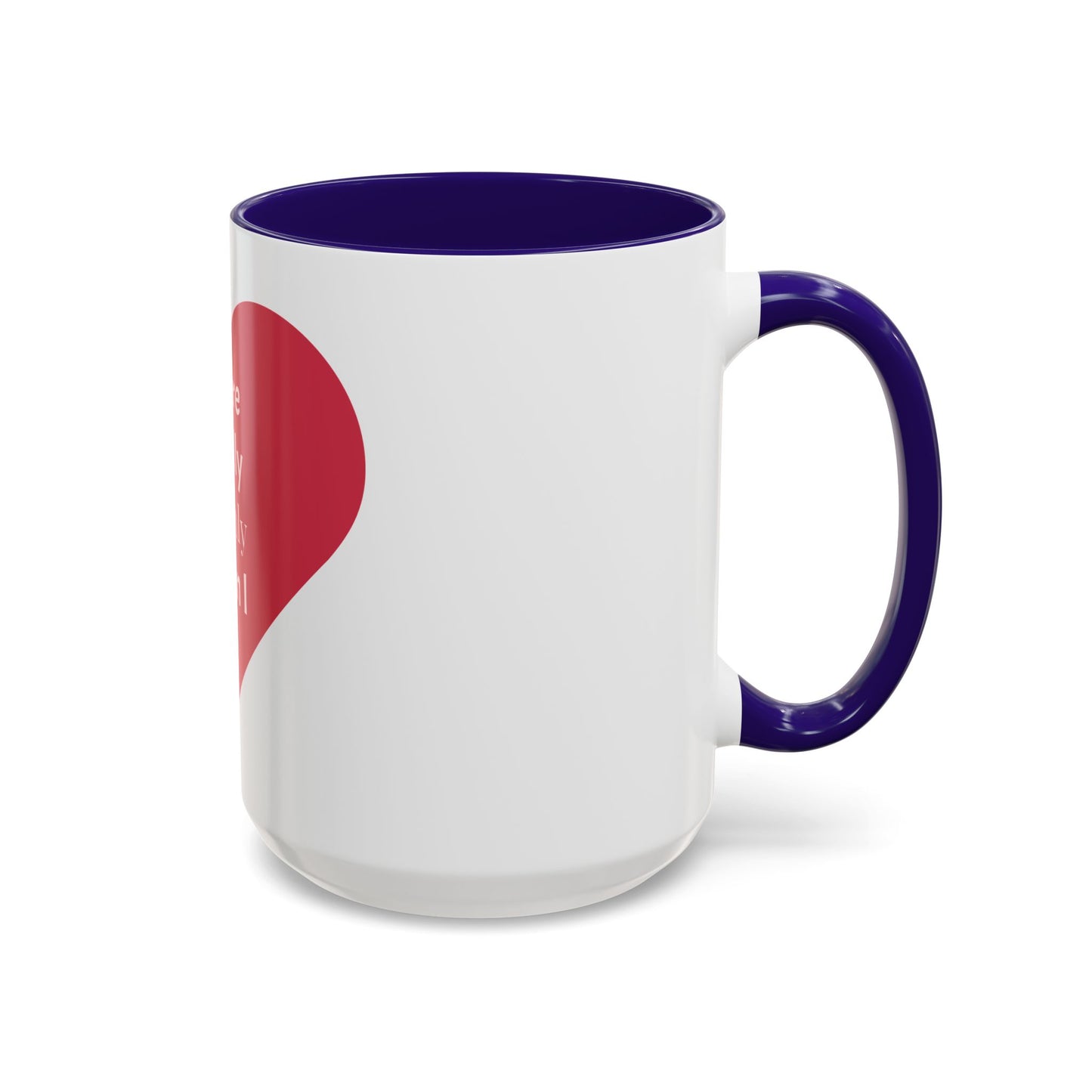 You Are Literally the Only Person I Like Colorful Mugs (11oz, 15oz)