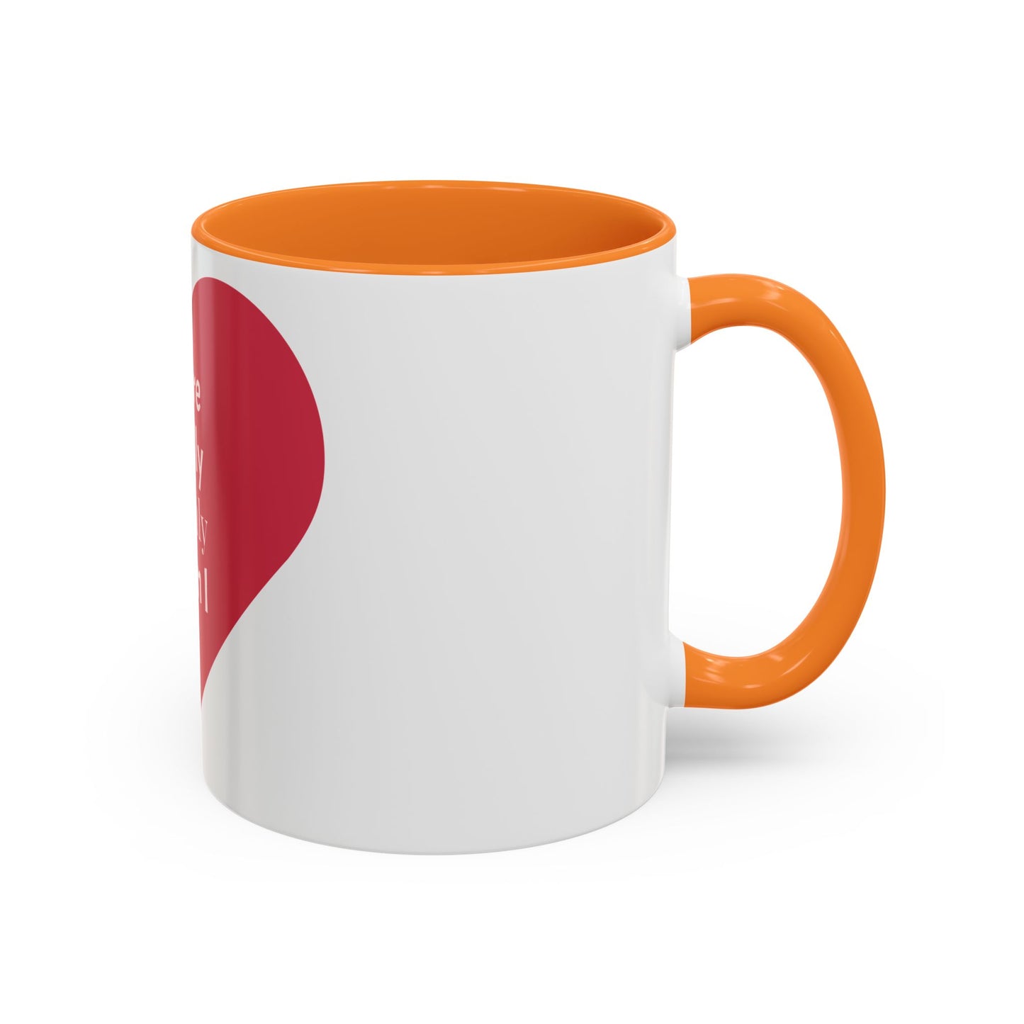 You Are Literally the Only Person I Like Colorful Mugs (11oz, 15oz)