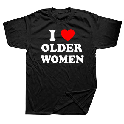 I Love Older Women Graphics Shirt