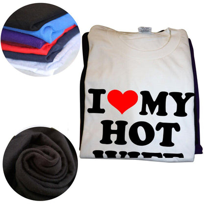Love My Hot Wife T Shirts Graphic Cotton Streetwear Shirt