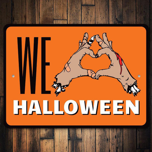 We Love Halloween Sign