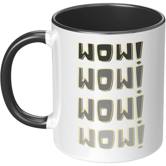 Coffee Cup, Accent Ceramic Mug 11oz, WOW! WOW!